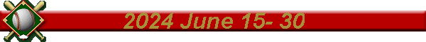 2024 June 15- 30